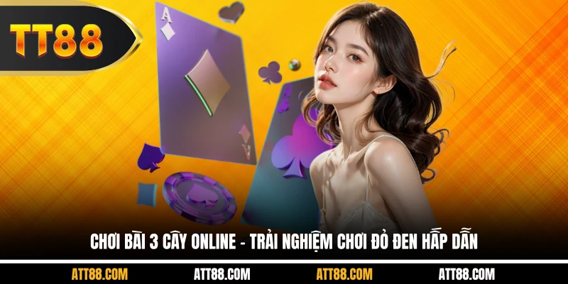 Chơi Bài 3 Cây Online